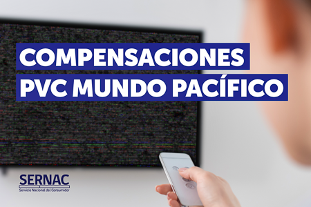 Gestiones del SERNAC con “Mundo Pacífico” benefician a casi 270 mil consumidores afectados por cortes de servicio de televisión