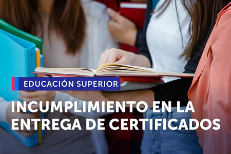 SERNAC detectó que un 70% de las instituciones de educación superior no cumplen con la entrega de documentos