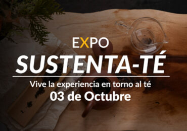 Expo Sustenta – Té: una inmersión gratuita en el mundo del té y la cultura asiática
